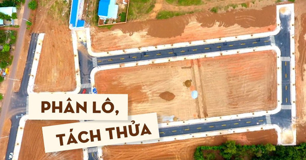 Đất phân lô tách thửa sẽ đi đâu về đâu?