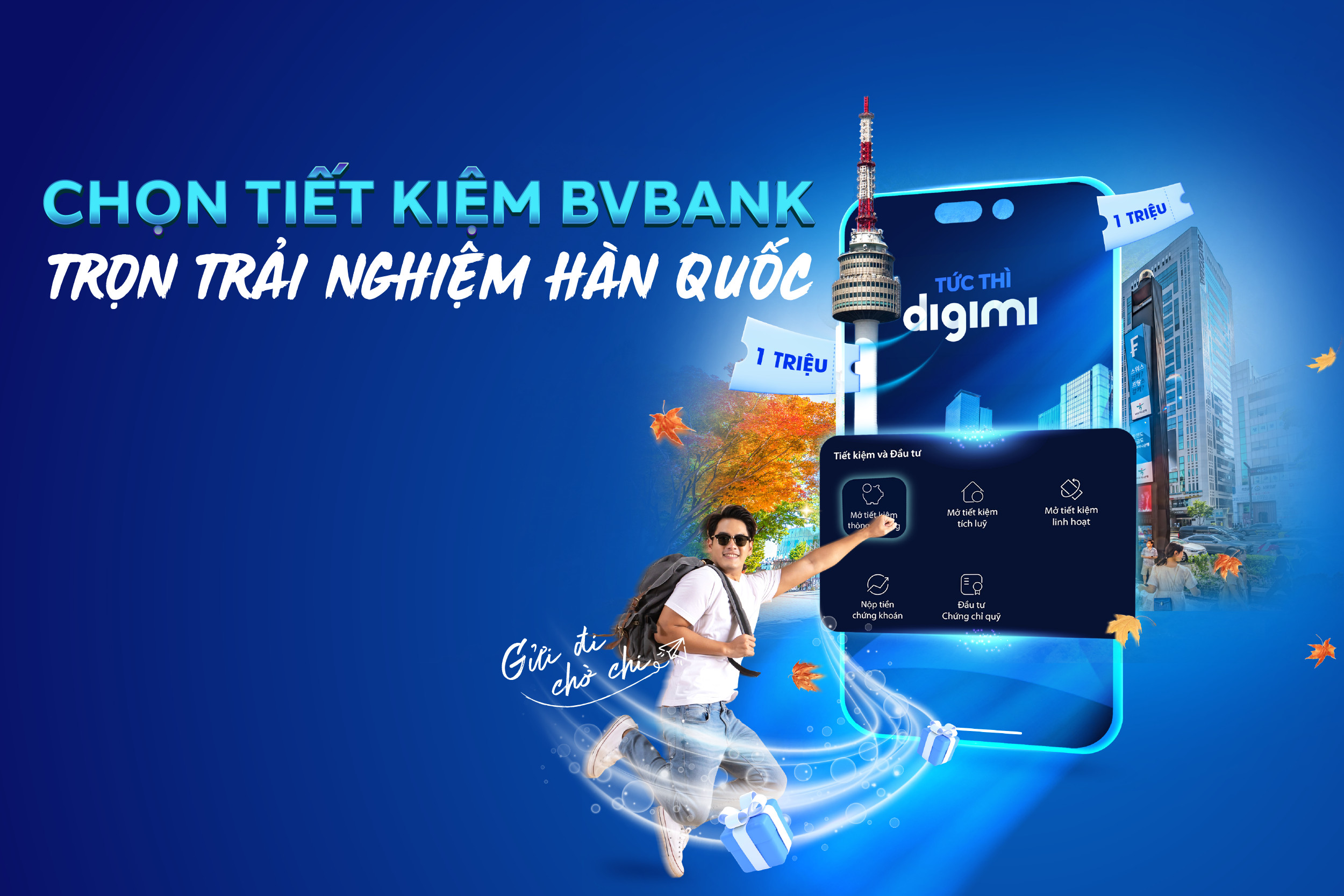 Chọn gửi tiết kiệm tại BVBank, tích điểm đổi quà và trọn trải nghiệm du lịch Hàn Quốc