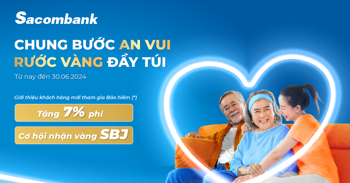 Ưu đãi hấp dẫn khi giới thiệu khách hàng tham gia bảo hiểm nhân thọ Dai-Ichi Life Việt Nam tại Sacombank