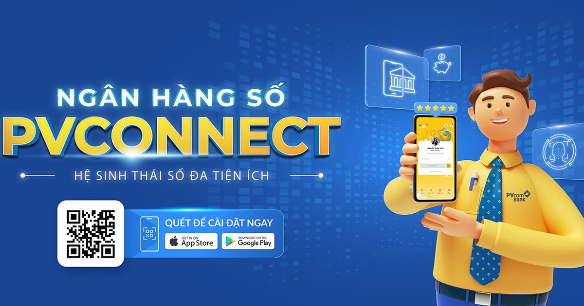 Cùng PVcomBank trải nghiệm hệ sinh thái số đa tiện ích PVConnect.
