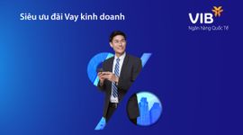 VIB giảm lãi suất đến 1,5%/năm cho khách hàng vay kinh doanh