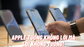 Apple bị ép chấp nhận chợ ứng dụng "ngoại lai": Tưởng không lời mà lời không tưởng!
