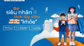 Cùng bé tích điểm đổi quà với Tiết kiệm Phù Đổng