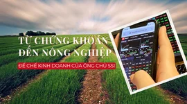 Từ chứng khoán đến nông nghiệp: Đế chế kinh doanh của ông chủ SSI