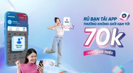 Rủ bạn mở mới tài khoản VietinBank - Nhận tiền thưởng vô hạn