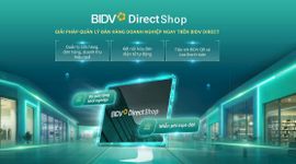Quản lý bán hàng hiệu quả hơn với BIDV Direct Shop