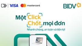 BIDV ra mắt Click to Pay cho chủ thẻ Visa và Mastercard, mang đến trải nghiệm thanh toán trực tuyến nhanh chóng, an toàn