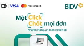 BIDV ra mắt Click to Pay cho chủ thẻ Visa và Mastercard, mang đến trải nghiệm thanh toán trực tuyến nhanh chóng, an toàn