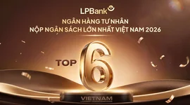 LPBank được vinh danh Top 6 ngân hàng tư nhân nộp ngân sách lớn nhất Việt Nam 2026