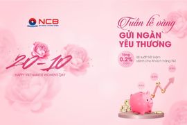 NCB tặng lãi suất cho khách hàng nữ nhân ngày 20/10