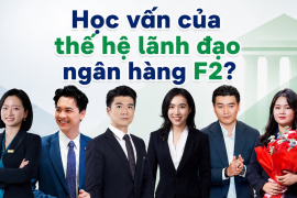 Bất ngờ với học vấn thế hệ F2 của các doanh nhân ngân hàng ACB, SHB, Sacombank,...