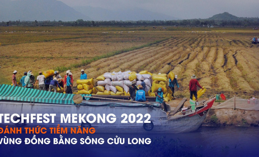 Techfest Mekong 2022: Thu hút nguồn lực, khai mở "Khát vọng vùng đất Chín Rồng"