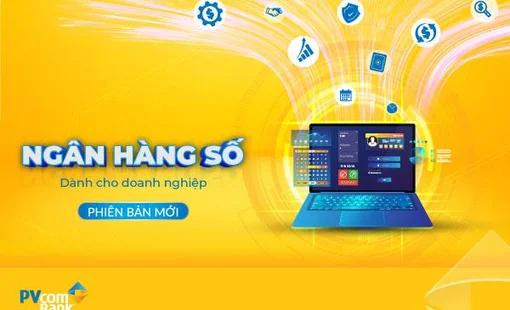 Ngân hàng số dành cho doanh nghiệp: Giải pháp quản trị tài chính hiệu quả từ PVcomBank