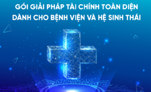 VietinBank cung cấp giải pháp tài chính toàn diện cho bệnh viện và hệ sinh thái