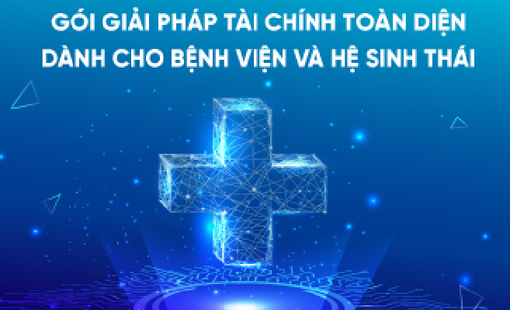 VietinBank cung cấp giải pháp tài chính toàn diện cho bệnh viện và hệ sinh thái