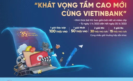 VietinBank phát động cuộc thi sáng tác “Khát vọng tầm cao mới cùng VietinBank”