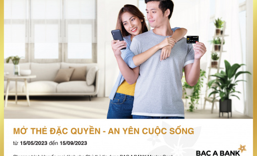 Sở hữu thẻ tín dụng quốc tế BAC A BANK: Nhận ưu đãi độc quyền, hoàn phí bảo hiểm