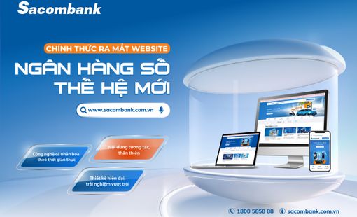 Sacombank chính thức ra mắt website ngân hàng số thế hệ mới