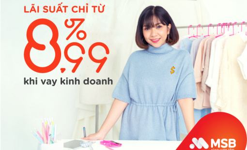 MSB: Chủ hộ kinh doanh có thể vay đến 20 tỷ với lãi suất ưu đãi