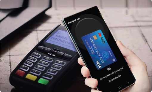 Thanh toán với Samsung Pay, chủ thẻ MSB nhận hoàn tiền 50% giá trị giao dịch