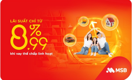 MSB tiếp tục giảm lãi suất cho khách hàng vay thế chấp trung, dài hạn