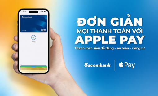 Sacombank giới thiệu Apple Pay: Phương thức thanh toán dễ dàng, an toàn, riêng tư với Iphone, Apple Watch, Ipad và Mac