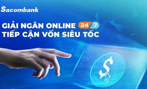 Sacombank triển khai dịch vụ giải ngân trực tuyến cho doanh nghiệp