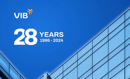 VIB - Hành trình 28 năm sáng tạo và hướng tới triệu khách hàng Việt