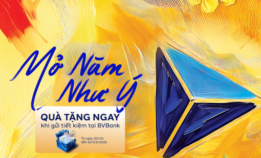 Mở năm Như ý - BVBank gửi tặng hàng ngàn quà tặng và ưu đãi tới khách hàng