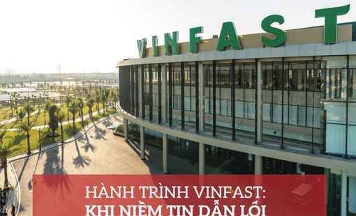 Hành trình VinFast:  Khi niềm tin dẫn lối