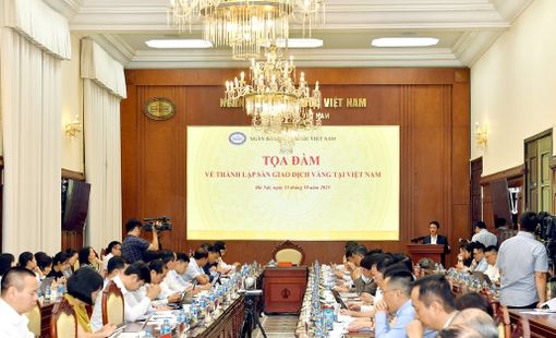Ngân hàng Nhà nước tổ chức Tọa đàm về thành lập Sàn giao dịch vàng tại Việt Nam