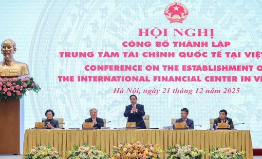 Công bố thành lập Trung tâm Tài chính Quốc tế tại Việt Nam