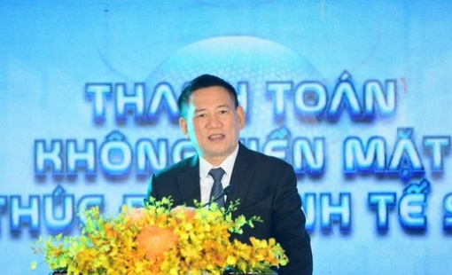 Phó Thủ tướng Hồ Đức Phớc: Thanh toán không dùng tiền mặt đã có bước phát triển vượt bậc