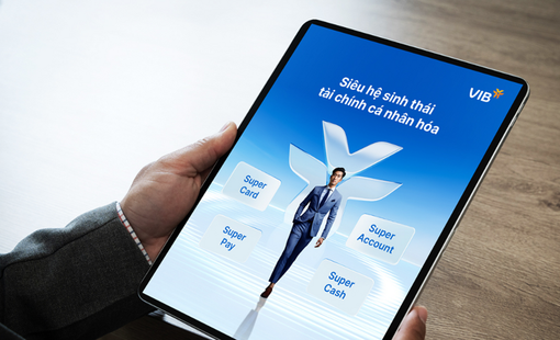 VIB ra mắt Super Pay và Super Cash – Hai mảnh ghép trong siêu hệ sinh thái tài chính cá nhân hóa