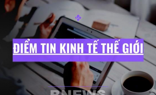 Điểm tin kinh tế thế giới nổi bật trong ngày 8/1/2026