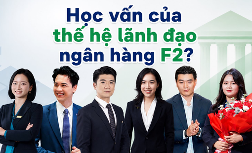 Bất ngờ với học vấn thế hệ F2 của các doanh nhân ngân hàng ACB, SHB, Sacombank,...