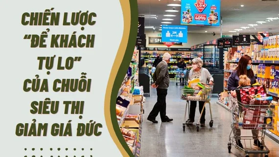 Chiến lược kinh doanh giúp chuỗi siêu thị giảm giá của Đức trở thành đế chế trăm tỷ USD