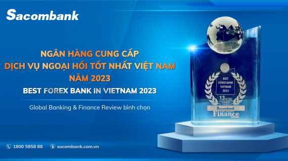 Sacombank cung cấp dịch vụ ngoại hối tốt nhất việt nam 3 năm liên tiếp