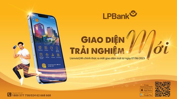 LPBank: Giao diện mới – Trải nghiệm mới với ứng dụng Lienviet24h