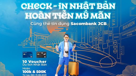 Cơ hội săn voucher du lịch Nhật Bản, nhận ưu đãi hoàn tiền cho chủ thẻ tín dụng Sacombank JCB