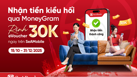 SeABank đồng hành cùng MoneyGram thúc đẩy dòng kiều hối về Việt Nam