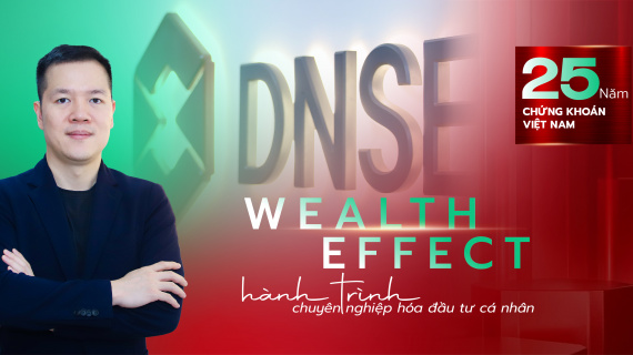 25 năm chứng khoán Việt Nam: Wealth Effect và hành trình chuyên nghiệp hóa đầu tư cá nhân