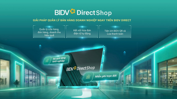 Quản lý bán hàng hiệu quả hơn với BIDV Direct Shop