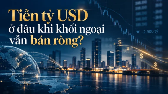Tiền tỷ USD ở đâu khi khối ngoại vẫn bán ròng?