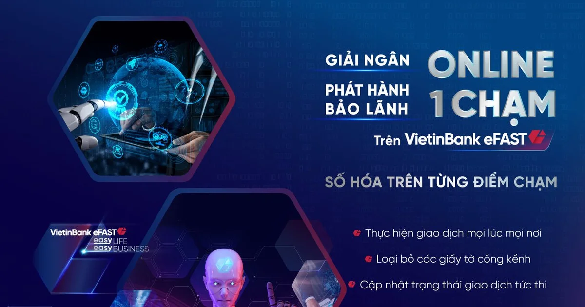 VietinBank triển khai giải ngân và phát hành bảo lãnh online “một chạm” trên VietinBank eFAST